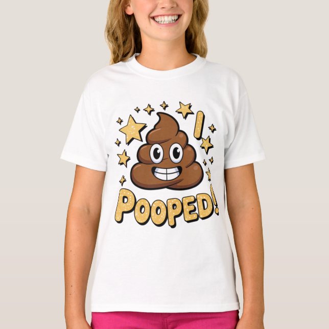 I Pooped T-Shirt (Front)