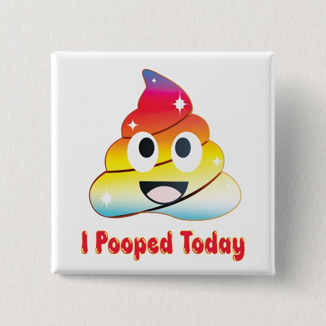 i pooped today button (Front)