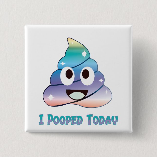 i pooped today button (Front)