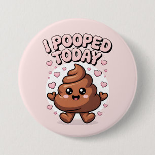 i pooped today button