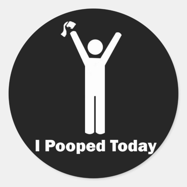 I Pooped Today Classic Round Sticker (Front)