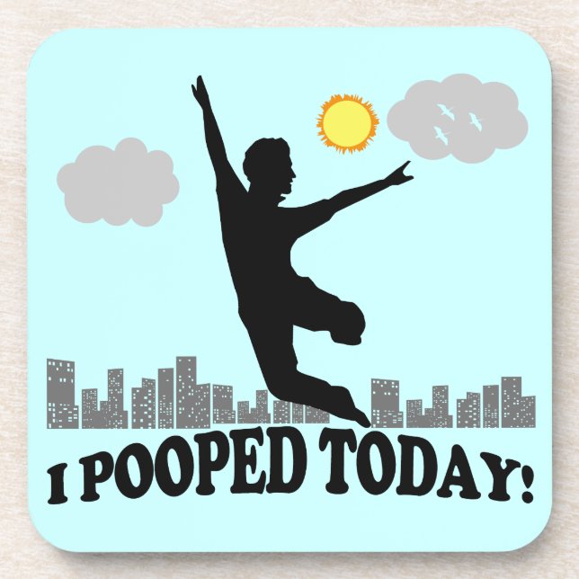 I Pooped Today Coaster (Front)