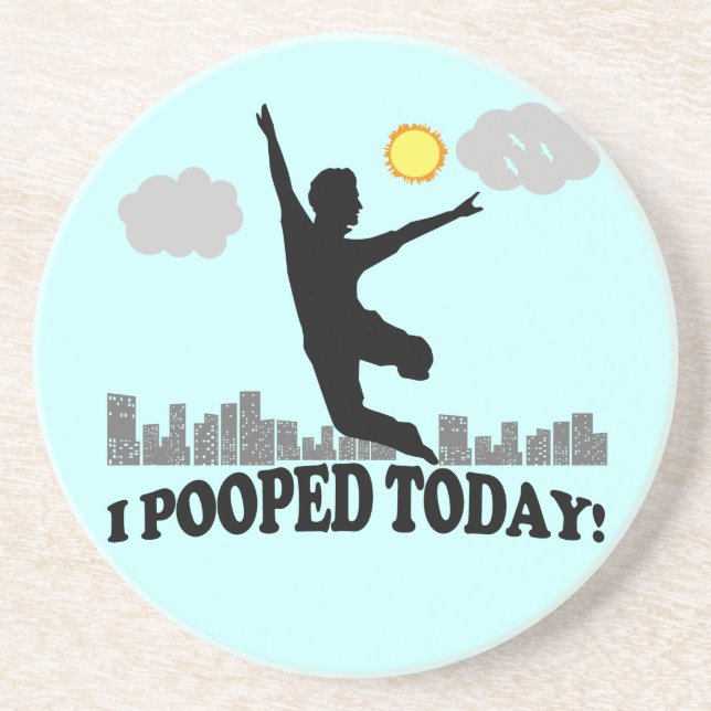 I Pooped Today Drink Coaster (Front)