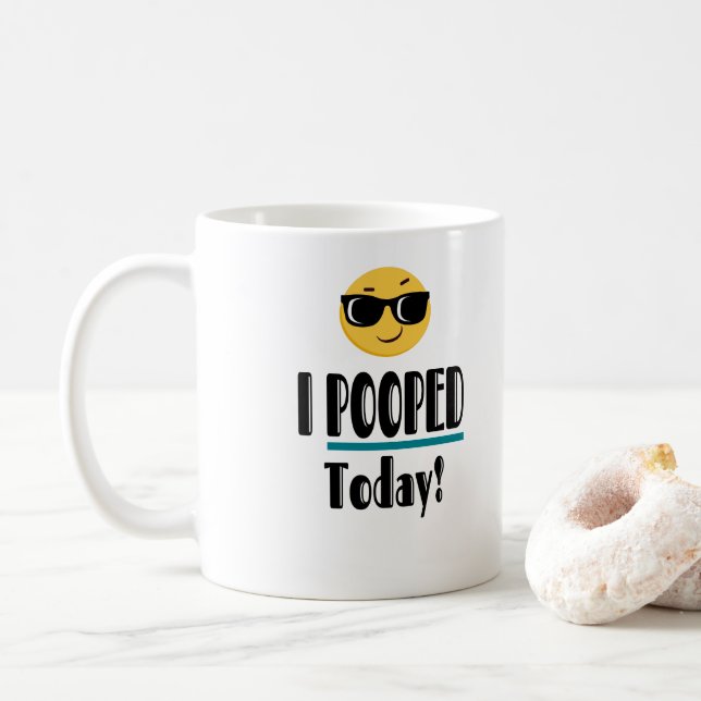 I POOPED Today  Emoji Funny Sarcastic Coffee Mug (With Donut)