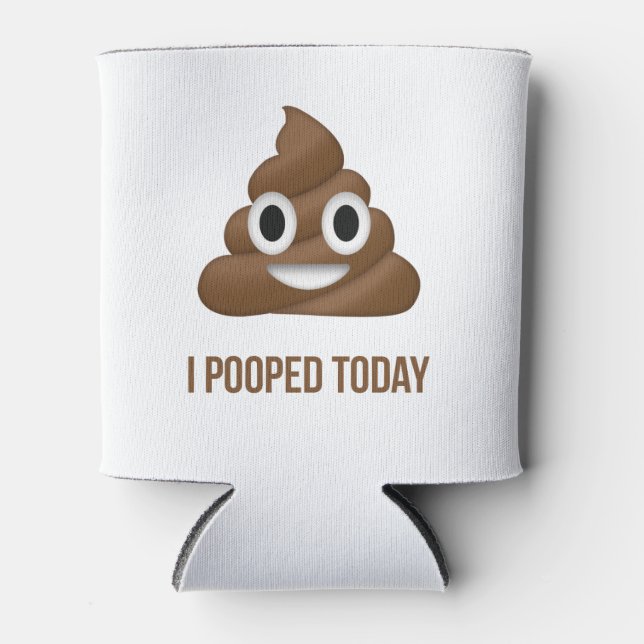 I Pooped Today Funny Emoticon Can Cooler (Front)
