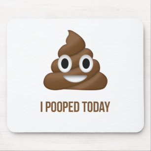 I Pooped Today Funny Emoticon Mouse Pad