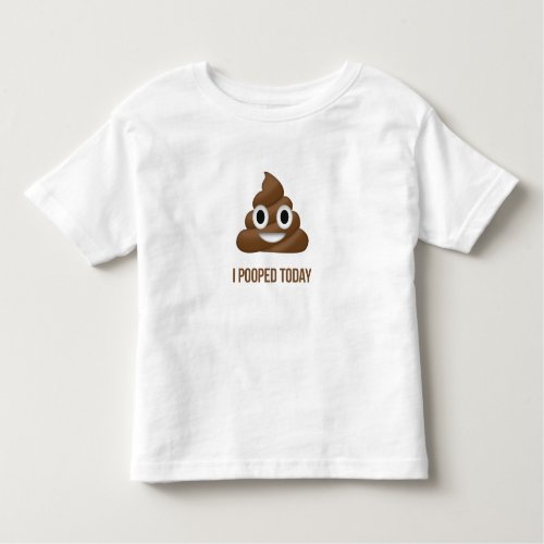 I Pooped Today Funny Emoticon Toddler T_shirt