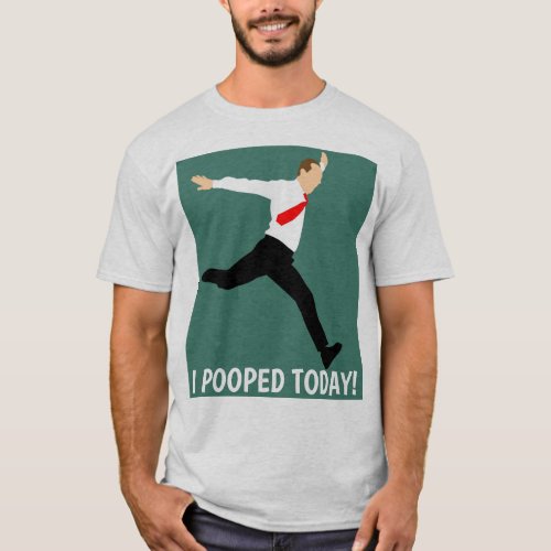 I POOPED TODAY Funny Mens T_Shirts