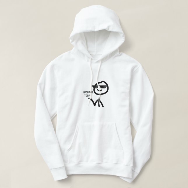 I Pooped Today Funny Stickman Meme Hoodie (Design Front)