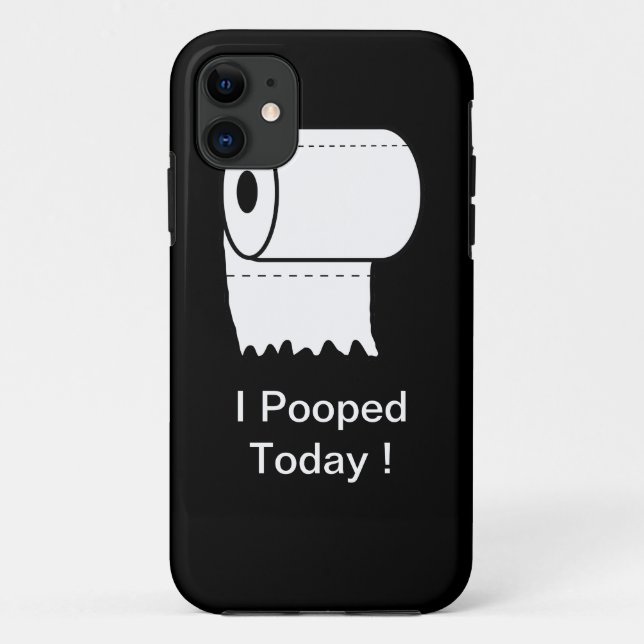 I Pooped Today! iPhone Case (Back)
