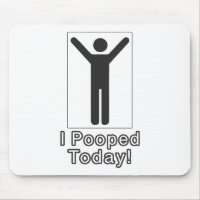 I pooped today