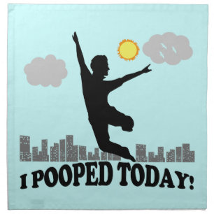 I Pooped Today Napkin