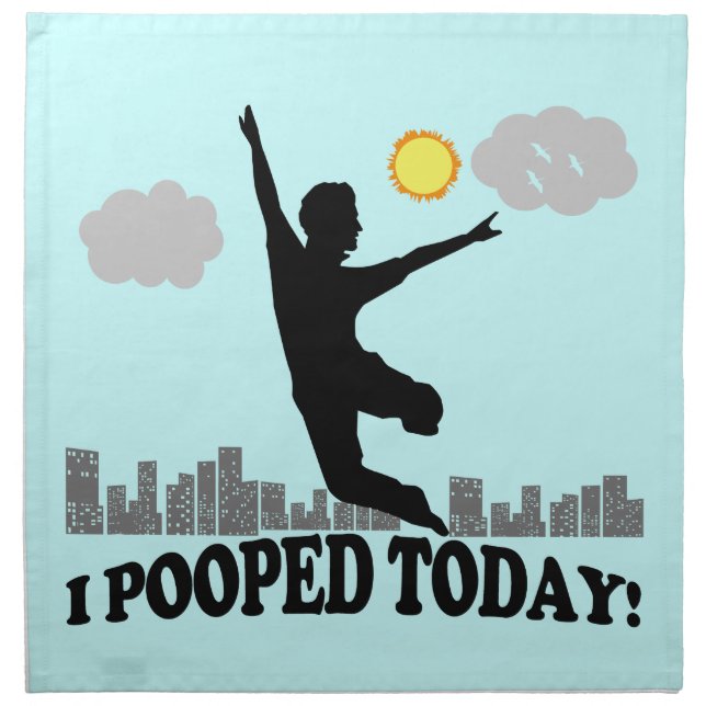 I Pooped Today Napkin (Front)