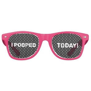 I POOPED TODAY! OVER THE HILL FUNNY SUNGLASSES