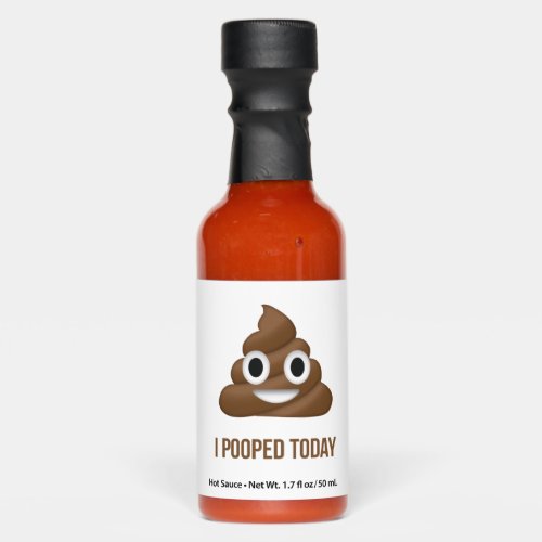 I Pooped Today Poo Emoji  Hot Sauces
