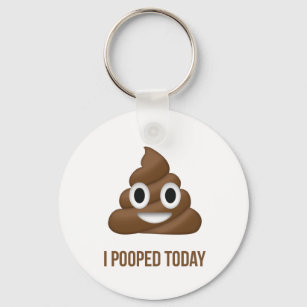 I Pooped Today Poo Emoji  Keychain
