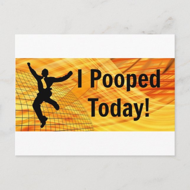 I Pooped Today! Postcard (Front)