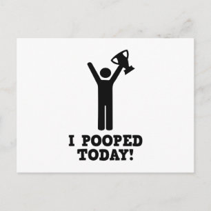 I Pooped Today! Postcard