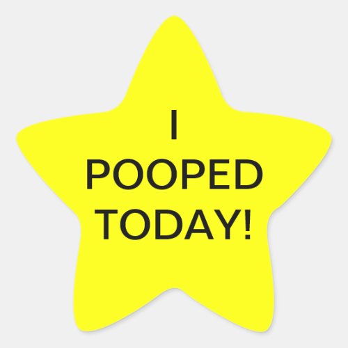 I POOPED TODAY _ star stickers
