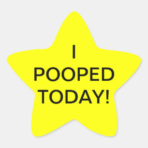I POOPED TODAY - star stickers