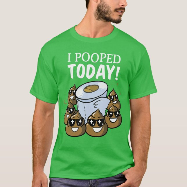 I Poopedoday Funny Poopoilet Paper Gag Gift Idea b T-Shirt (Front)