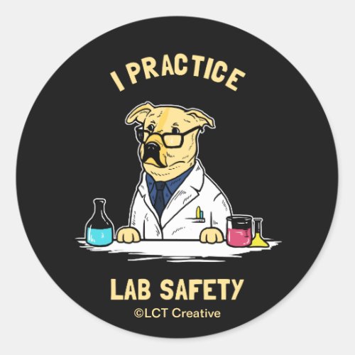I Practice Lab Safety Classic Round Sticker