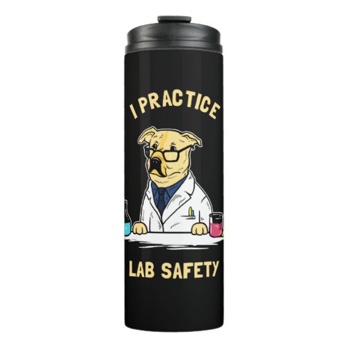 I Practice Lab Safety Thermal Tumbler