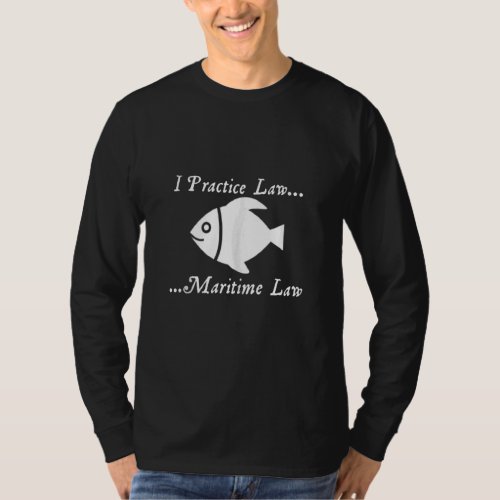I Practice Maritime Law With Fish Tank Top