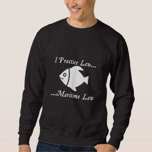 I Practice Maritime Law With Fish Tank Top