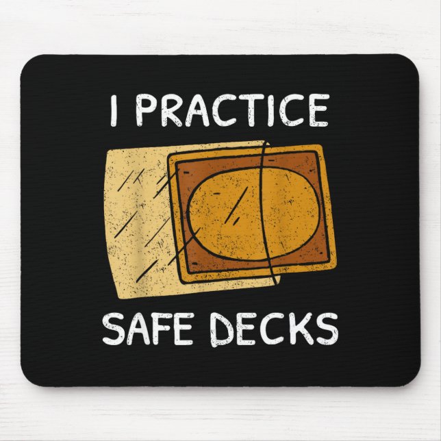 I Practice Safe Decks Trading Card Game Pun Humor  Mouse Pad (Front)