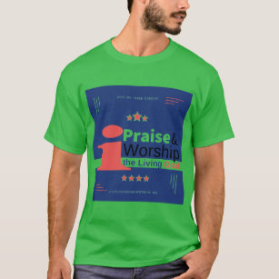 praise and worship t shirt