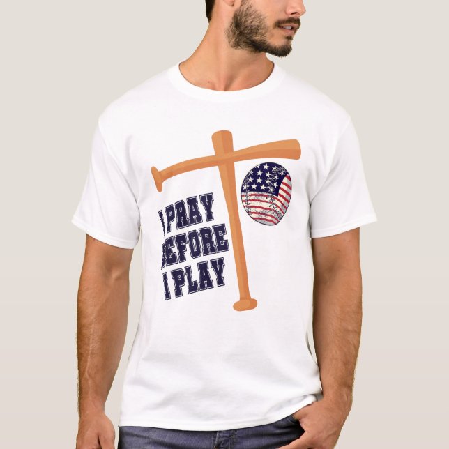 I pray before I play Basebal Game T-Shirt (Front)