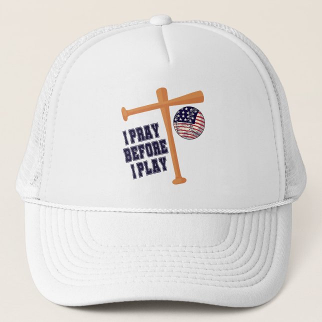 I pray before I play Basebal Game Trucker Hat (Front)