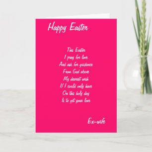 I pray for love-Ex-wife Easter cards