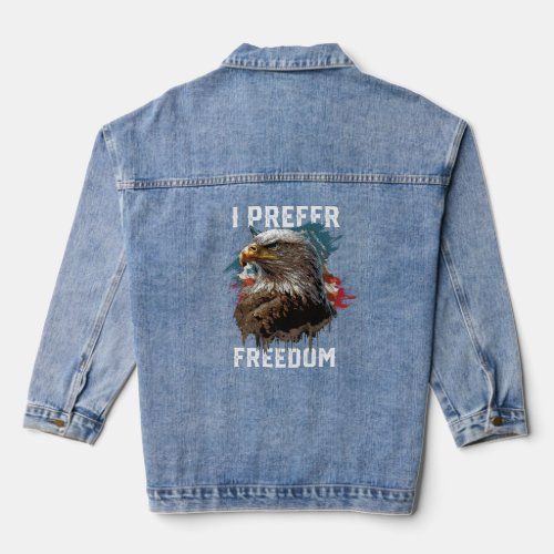 I Prefer Freedom American Bald Eagle America USA F Denim Jacket