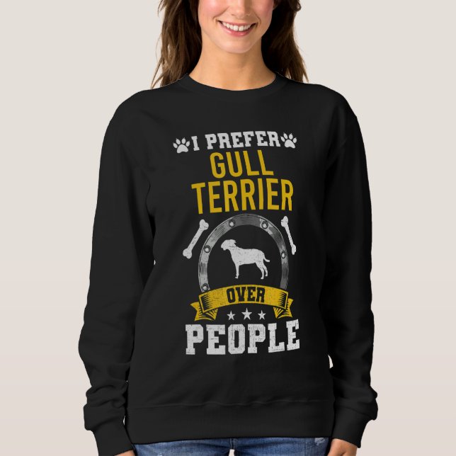 I Prefer Gull Terrier Over People Dog Sweatshirt (Front)