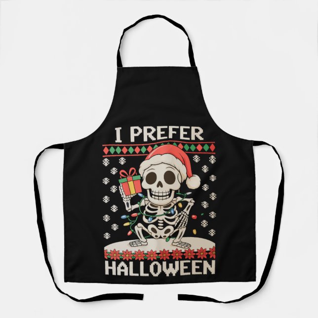 I Prefer Halloween Christmas Skeleton Ugly Xmas Apron (Front)