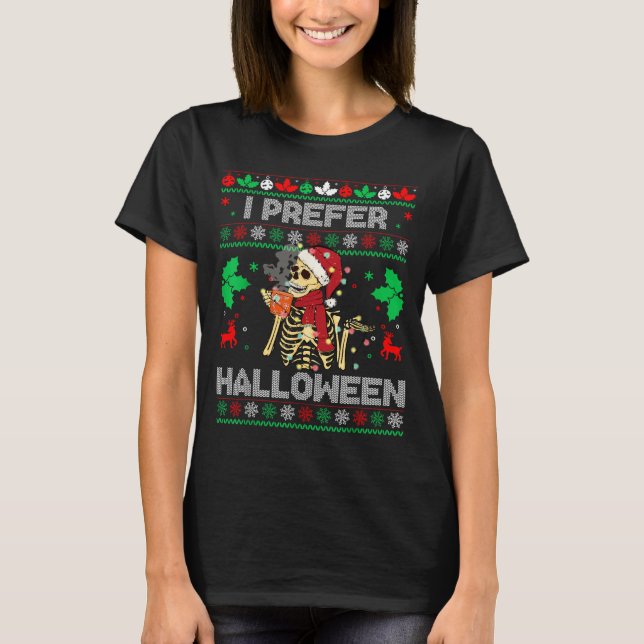 I Prefer Halloween Christmas Sweater Funny Holiday (Front)