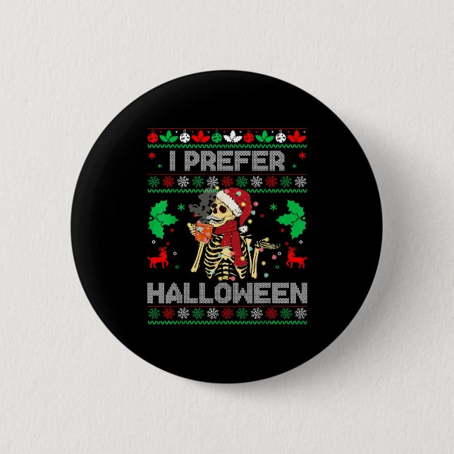 I Prefer Halloween Christmas Sweater Funny Holiday Button (Front)