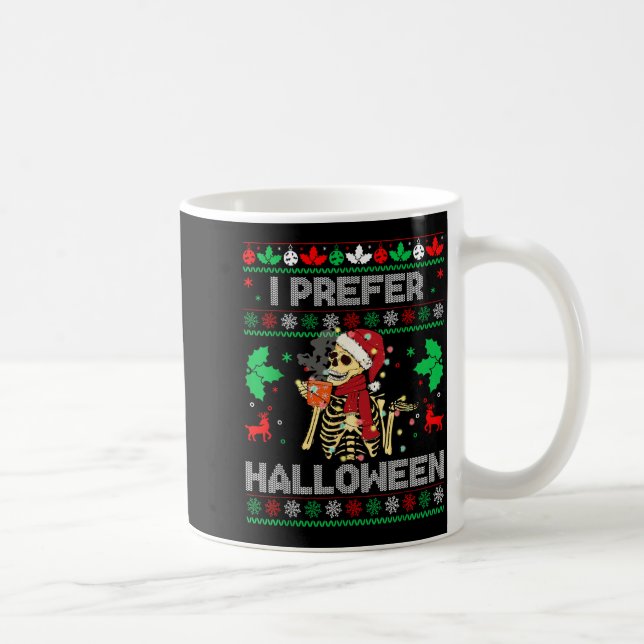 I Prefer Halloween Christmas Sweater Funny Holiday Coffee Mug (Right)