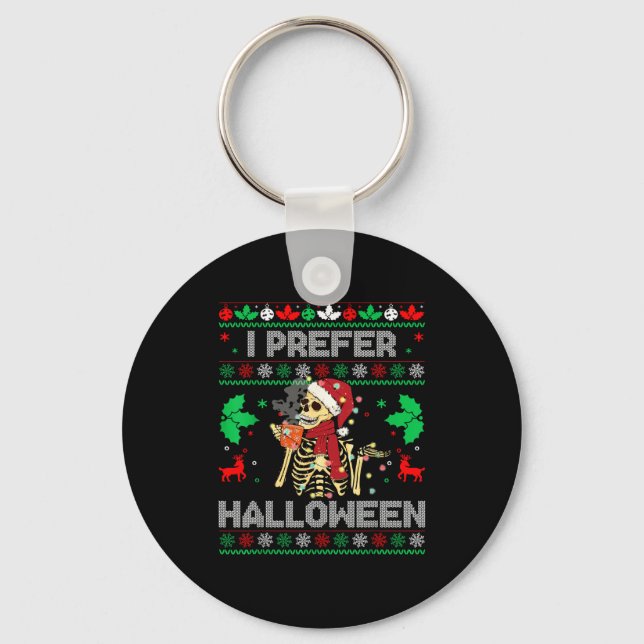 I Prefer Halloween Christmas Sweater Funny Holiday Keychain (Front)