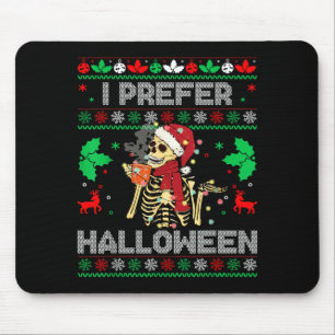 I Prefer Halloween Christmas Sweater Funny Holiday Mouse Pad