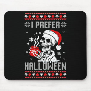 I Prefer Halloween Christmas Sweater Skeleton Ugly Mouse Pad
