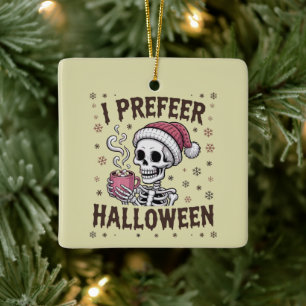 I Prefer Halloween Spooky Xmas Skeleton Gothic Ceramic Ornament