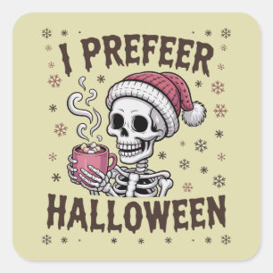 I Prefer Halloween Spooky Xmas Skeleton Gothic Square Sticker