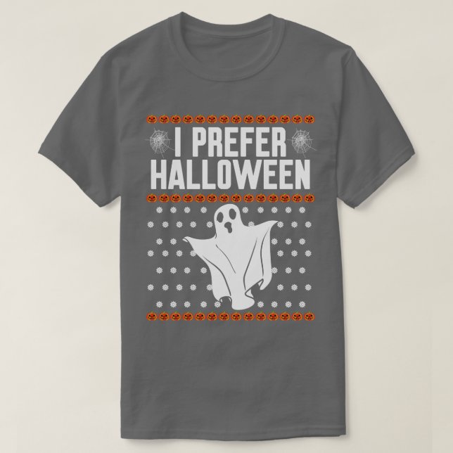 I prefer Halloween Ugly Christmas T-Shirt (Design Front)
