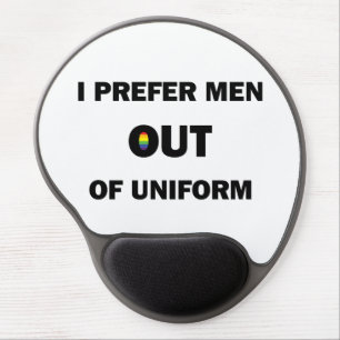 I Prefer Men Out Of Uniform Gel Mouse Pad