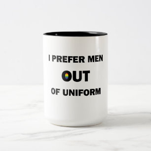 I Prefer Men Out Of Uniform Two-Tone Coffee Mug
