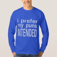 I Prefer My Puns Intended