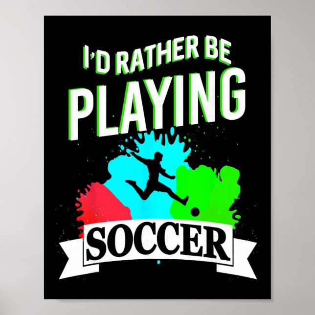 I Prefer Playing Soccer Funny Athletic Expression  Poster (Front)
